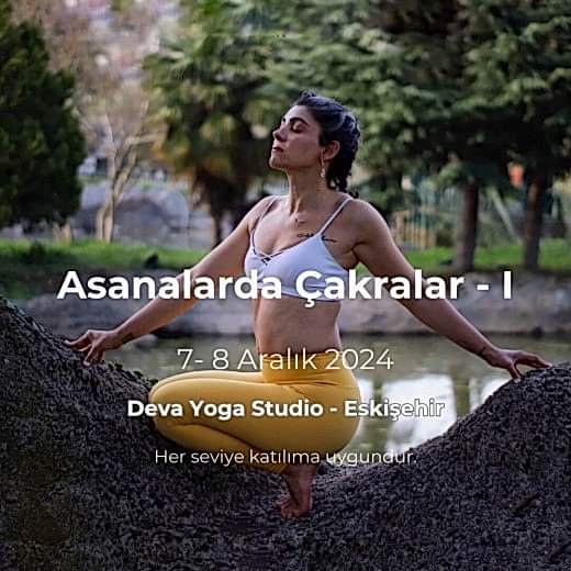İnci Ünlü - Asanalarda Çakralar I (7-8 Aralık 2024)