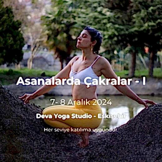 İnci Ünlü - Asanalarda Çakralar I (7-8 Aralık 2024)